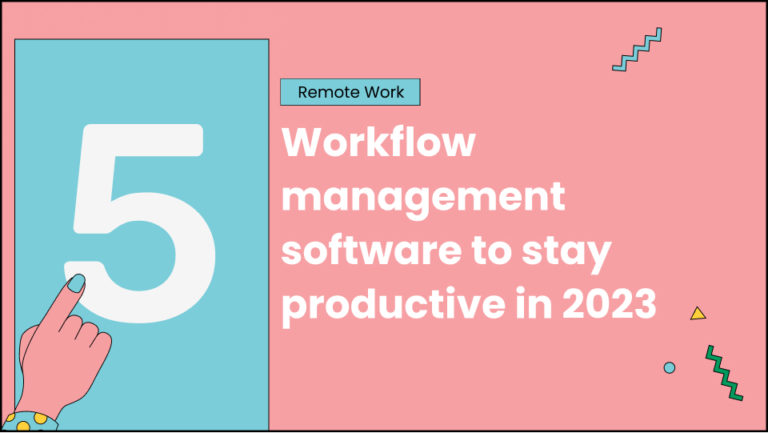 5 workflow management software to stay productive in 2023
